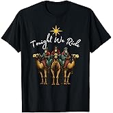 Tonight We Ride Christmas, 3 Wise Men, Christian Christmas T-Shirt