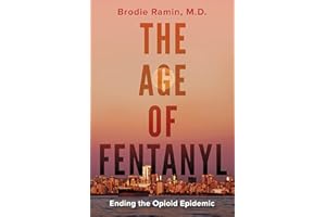 The Age of Fentanyl: Ending the Opioid Epidemic