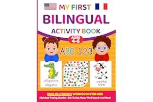 My First Bilingual Activity Book: English-French Workbook for Kids 4-6 Years Old