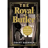 The Royal Butler: My Remarkable Life in Royal Service