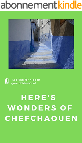 Download Wonders of Chefchaouen: Hidden Treasure of Morocco (English Edition) PDF