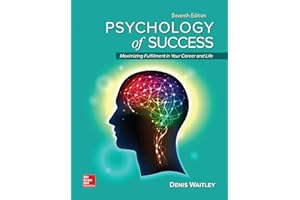 Psychology of Success: Maximizing Fulfillment in Your Career and Life, 7e