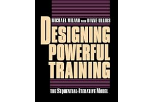 Designing Powerful Training: The Sequential-Iterative Model (SIM)