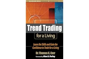 Trend Trading for a Living: Learn the Skills and Gain the Confidence to Trade for a Living