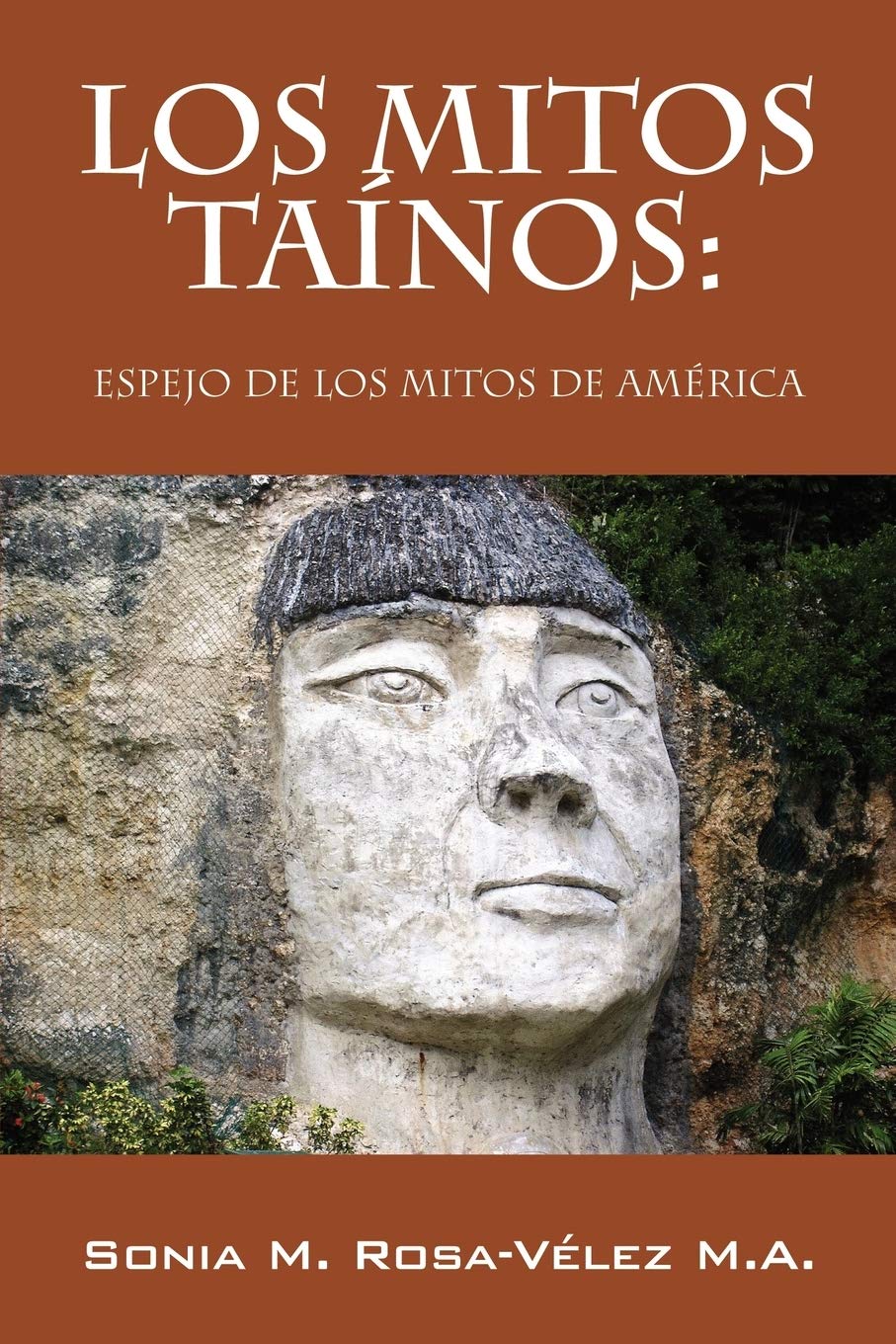 Los mitos tainos: Espejo de los mitos de America (Spanish Edition):  9781432705640: Rosa VÃ©lez, Sonia M: Libros - Amazon.com