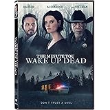 The Minute You Wake Up Dead [DVD]