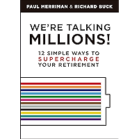 We're Talking Millions!: 12 Simple Ways to Supercharge Your Retirement book cover We're Talking Millions!: 12 Simple Ways to Supercharge Your Retirement book cover
