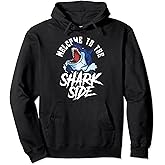 Funny Welcome Shark Side Gift For Men Women Fish Week Lovers Pullover Hoodie