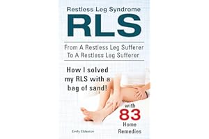 Restless Leg Syndrome RLS. From A Restless Leg Sufferer To A Restless Leg Sufferer. How I solved My RLS with a bag of sand! W