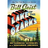 Lake of the Ozarks: My Surreal Summers in a Vanishing America
