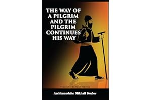 The Way of a Pilgrim and the Pilgrim Continues His Way