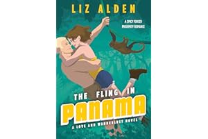 The Fling in Panama: A Spicy Forced Proximity Romance (Love and Wanderlust Book 1)