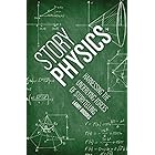 Story Physics: Harnessing the Underlying Forces of Storytelling