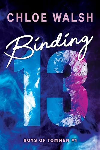 Binding 13: Epic, emotional and addictive romance from the TikTok phenomenon (Boys of Tommen Book 1)