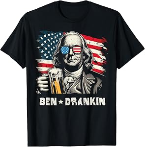 4th of July Franklin Ben Drankin American Dad Men Women T-Shirt