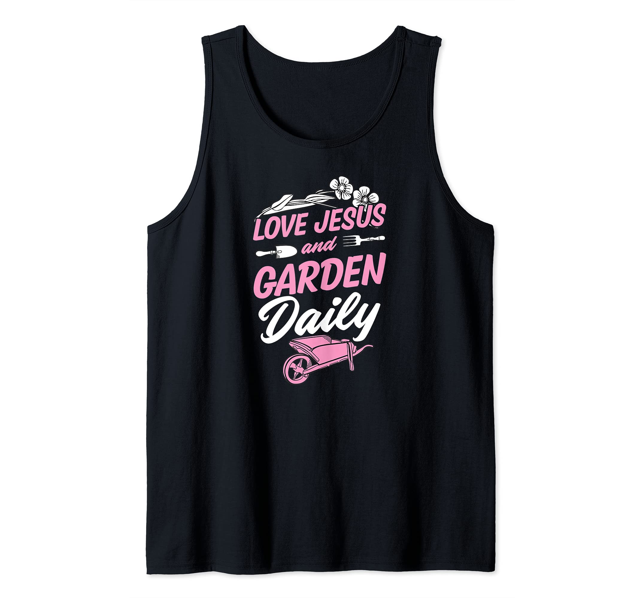 Love Jesus And Garden Daily Funny Cute Christian Gardener Tank Top