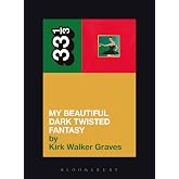 Kanye West's My Beautiful Dark Twisted Fantasy (33 1/3)