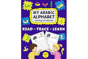 Arabic Writing Alphabet Workbook: Alif baa Arabic alphabet, Reading, Tracing, Writing and learning Arabic letters for kids. A