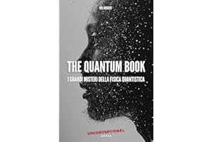 The Quantum Book: I grandi misteri della Fisica Quantistica (Italian Edition)