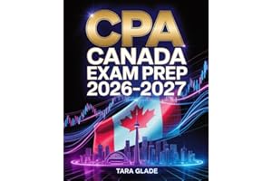 CPA Canada Exam Prep 2026–2027: Chartered Professional Accountant Study Guide for Financial Reporting, Taxation & Case Scenar