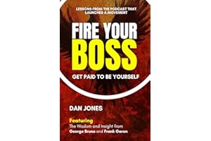 Fire Your Boss: Get Paid to be yourself