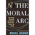 The Moral Arc: How Science Makes Us Better People
