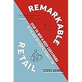 Remarkable Retail: How to Win & Keep Customers in the Age of Digital Disruption