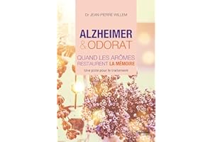 Alzheimer et odorat: quand les aromes restaurent la mémoire (French Edition)