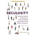 Amazon.com: Seculosity: How Career, Parenting, Technology, Food ...