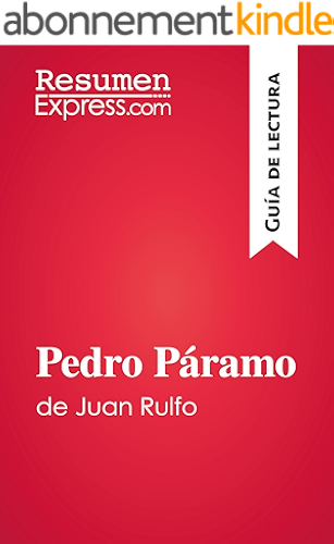 Download Pedro Páramo de Juan Rulfo (Guía de lectura): Resumen y análisis completo (Spanish Edition) PDF