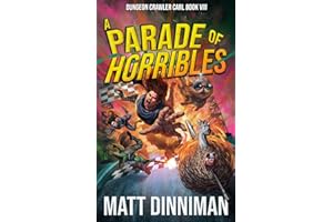 A Parade of Horribles: Dungeon Crawler Carl, Book 8