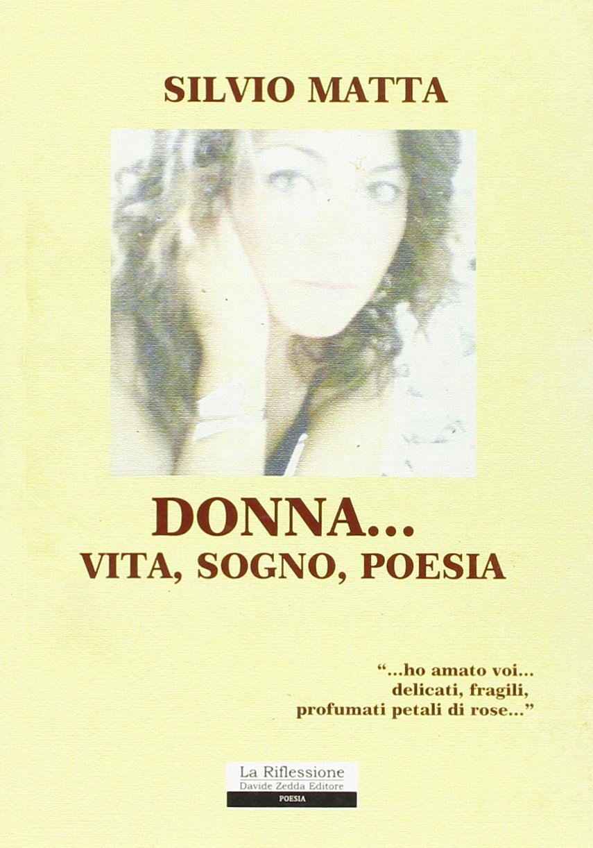 Donna Vita Sogno Poesia Matta Silvio Amazon Com Books