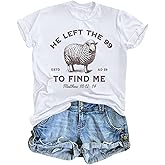 Kelxjia Christian Shirts He Left The 99 to Find Me Shirt Women Jesus Religious Tshirt Bible Verse Graphic Tees God Tops