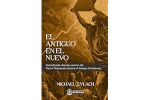 El Antiguo en el Nuevo:: Entendiendo cómo los autores del Nuevo Testamento citaron el Antiguo Testamento. (Spanish Edition)