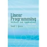 Linear Programming: Methods and Applications: Fifth Edition (Dover Books on Computer Science)