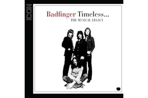 ICON: Badfinger Timeless… The Musical Legacy