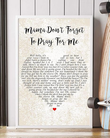 Amazon Com Mama Don T Forget To Pray For Me Song Lyrics Decor Portrait Poster Print 16 X 24 Kitchen Dining