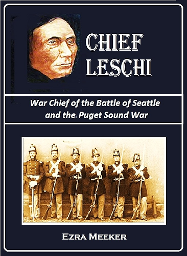 Download Chief Leschi, War Chief of the Battle of Seattle and the Puget Sound War, 1855–56 (English Edition) PDF