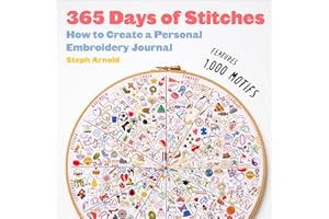 365 Days of Stitches: How to Create a Personal Embroidery Journal