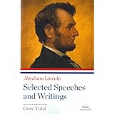 Abraham Lincoln: Selected Speeches and Writings: A Library of America Paperback Classic