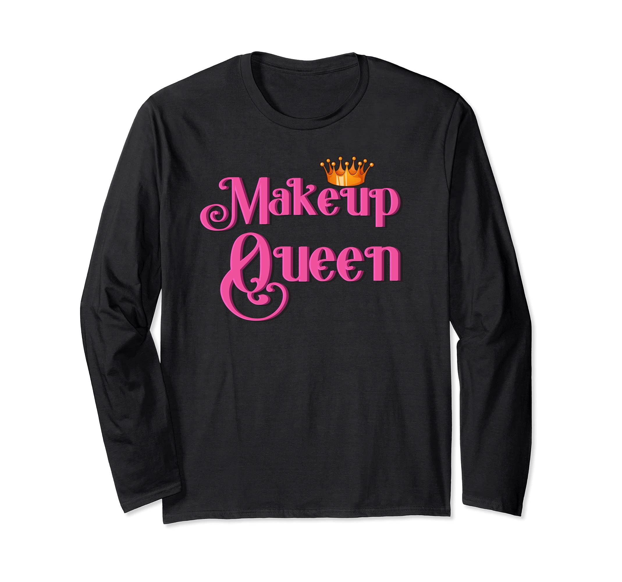 Esthetician Makeup Queen Girl Cosmetology Makeup Artist Long Sleeve T-Shirt