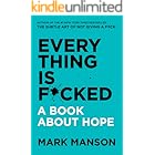 Everything Is F*cked: Two Transformative Guides to Finding Happiness Amidst Life's Chaos (The Subtle Art of Not Giving a F*ck (2 Book Series))