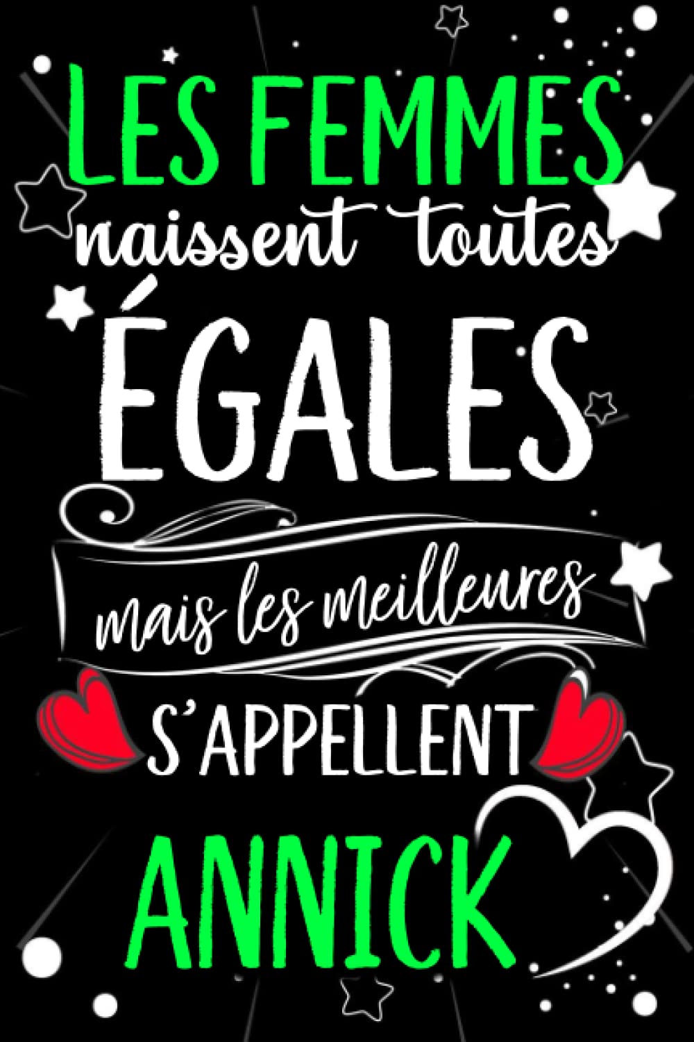 Les Femmes Naissent Toutes Egales Mais Les Meilleures S Appellent Annick Joyeux Anniversaire Humour Carnet De Notes Cadeau Prenom Personnalise Pour Pour Grand Mere Epouse 110 Pages Gatita Lola Amazon Co Uk Books Les Femmes Naissent Toutes Egales Mais Les Meilleures S Appellent Annick Joyeux Anniversaire Humour Carnet De Notes Cadeau Prenom Personnalise Pour Pour Grand Mere Epouse 110 Pages Gatita Lola Amazon Co Uk Books
