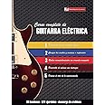 Curso completo de guitarra eléctrica: Método moderno de técnica y teoría aplicada (Spanish Edition)