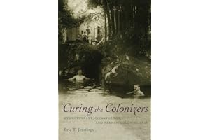 Curing the Colonizers: Hydrotherapy, Climatology, and French Colonial Spas