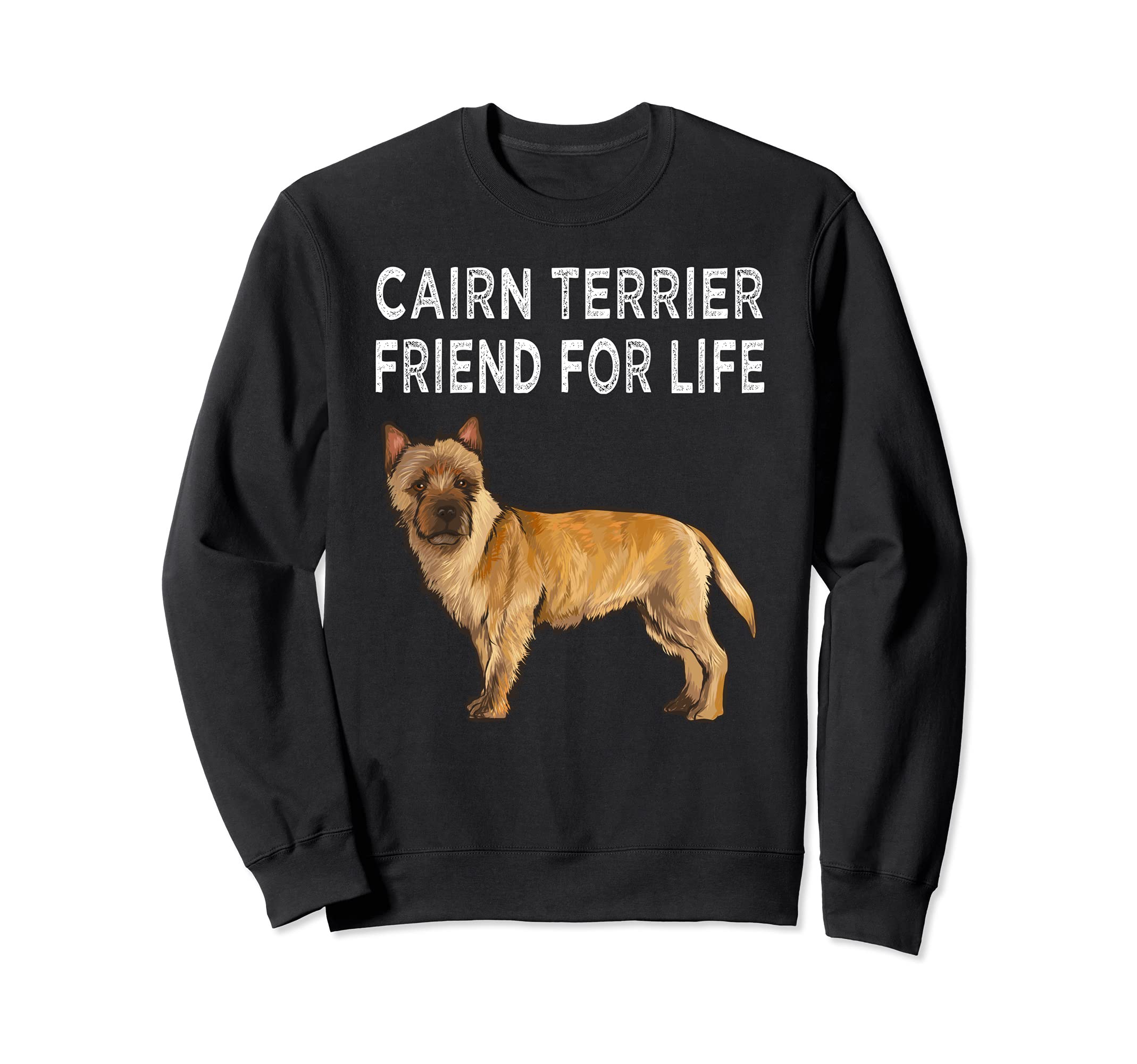 Cairn Terrier Friend For Life Dog Friendship Sweatshirt