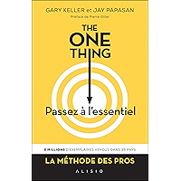 The One Thing : Passez à l'essentiel (French Edition) book cover The One Thing : Passez à l'essentiel (French Edition) book cover
