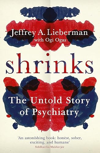 Download Shrinks: The Untold Story of Psychiatry PDF