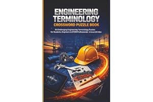 Engineering Terminology Crossword Puzzle Book: 50 Challenging Engineering Terminology Puzzles for Students, Engineers & STEM 