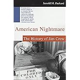 American Nightmare: The History of Jim Crow
